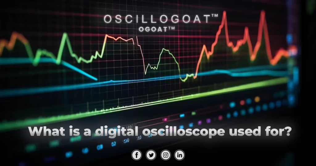 What is a digital oscilloscope used for?