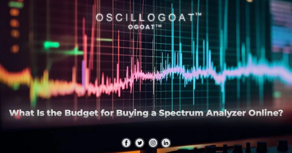 What Is the budget for buying a spectrum analyzer online ?